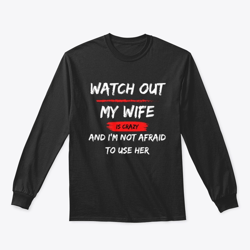 Funny, Dad Joke, Saying, Wife Is Crazy
