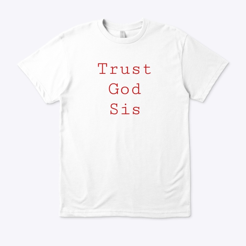 Trust God Sis - Red