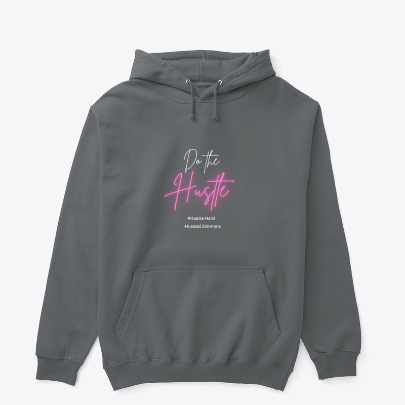 Do the Hustle Tees and Sweats