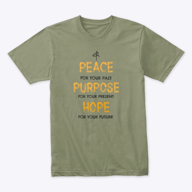 PEACE, PURPOSE, HOPE