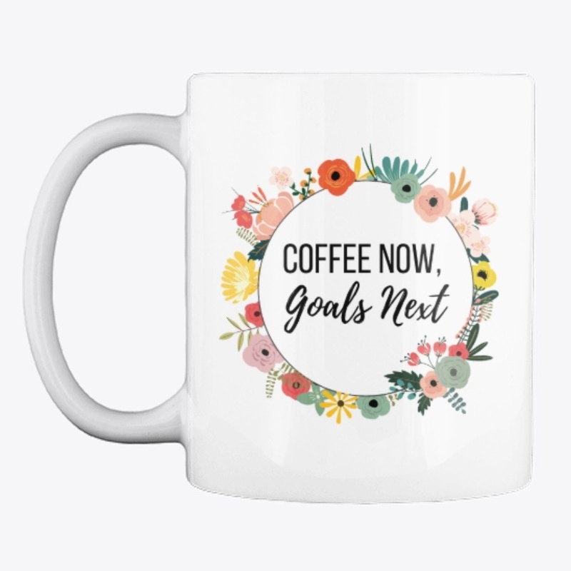 Coffee Now, Goals Next