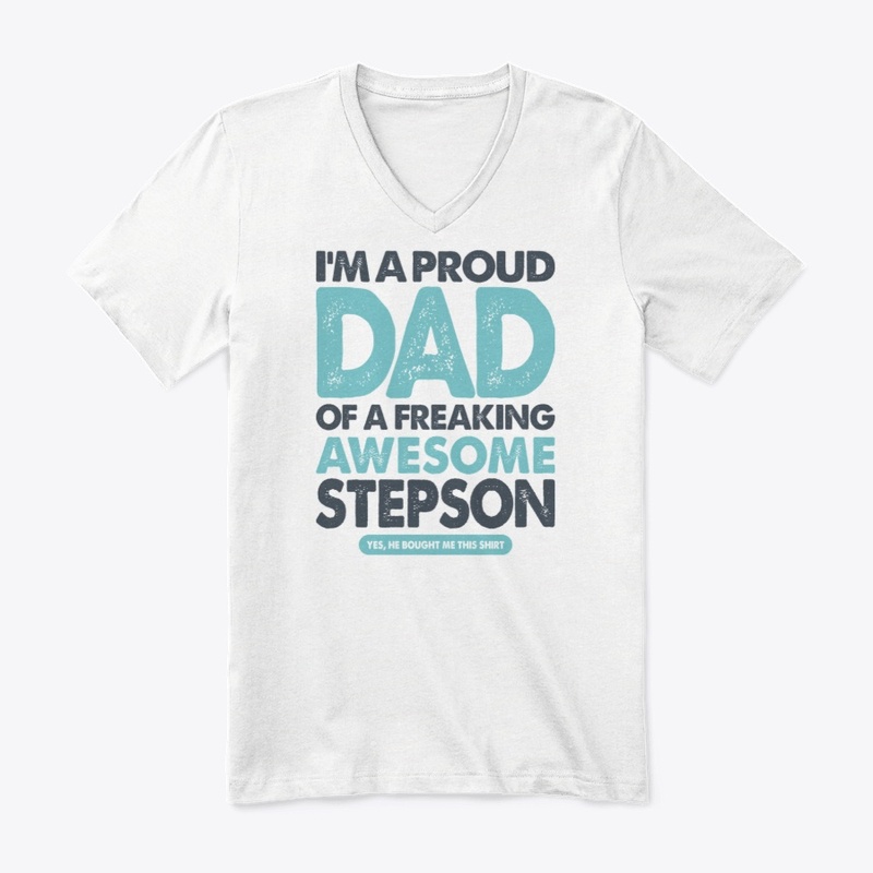 Proud Dad of a Freaking Awesome Stepson
