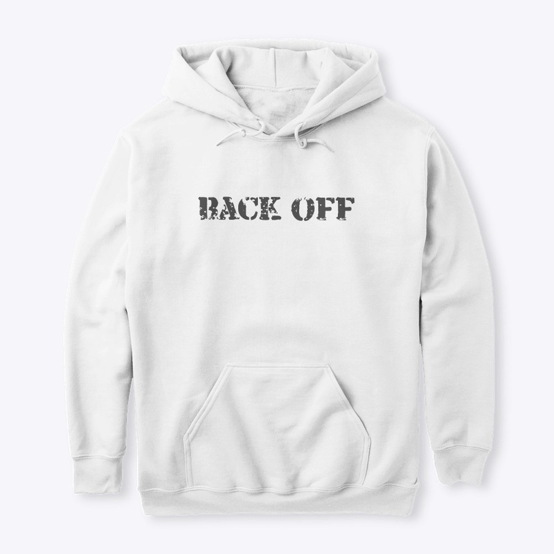 Back off