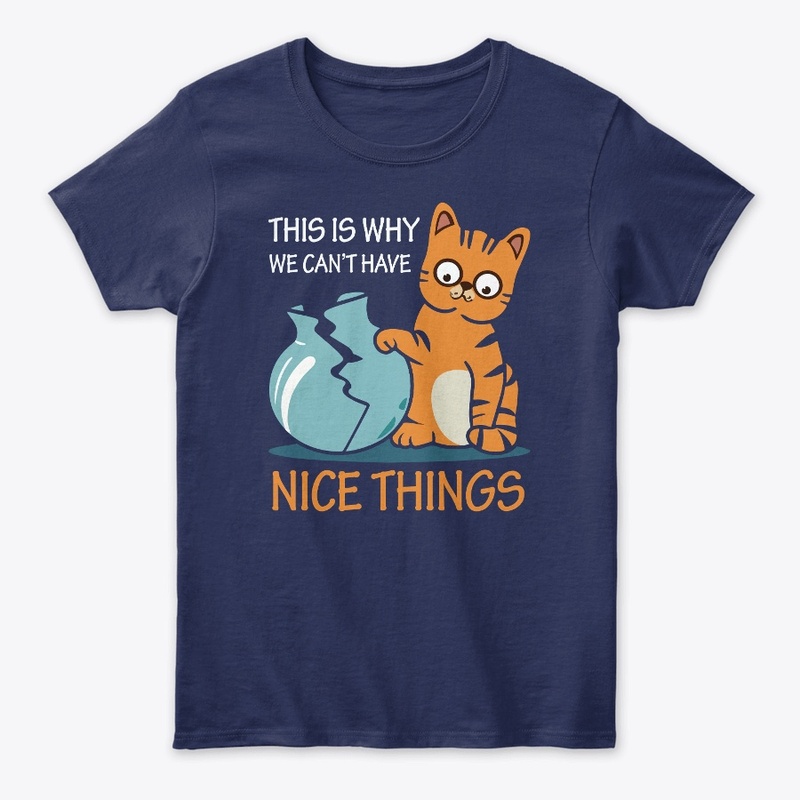 Nice Things broken by Cat Tee