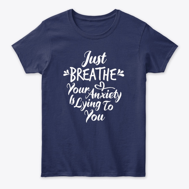 Breathe Your Anxiety Is Lying To You