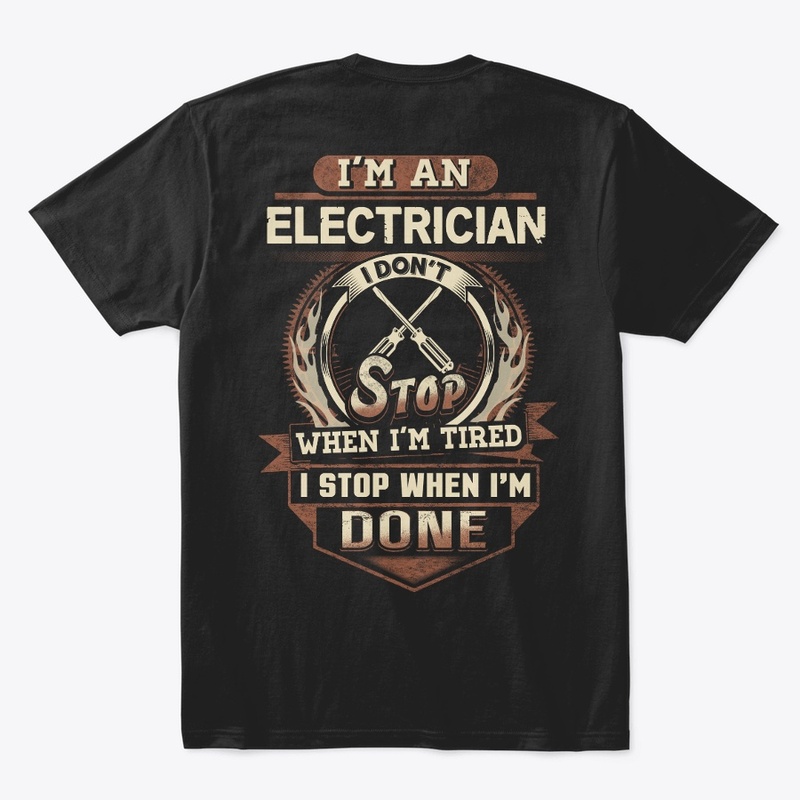 Electrician I Stop When I'm Done 