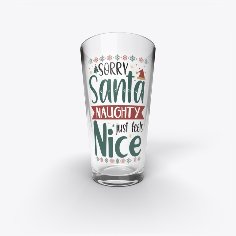 SORRY SANTA NAUGHTY JUST FEELS NICE