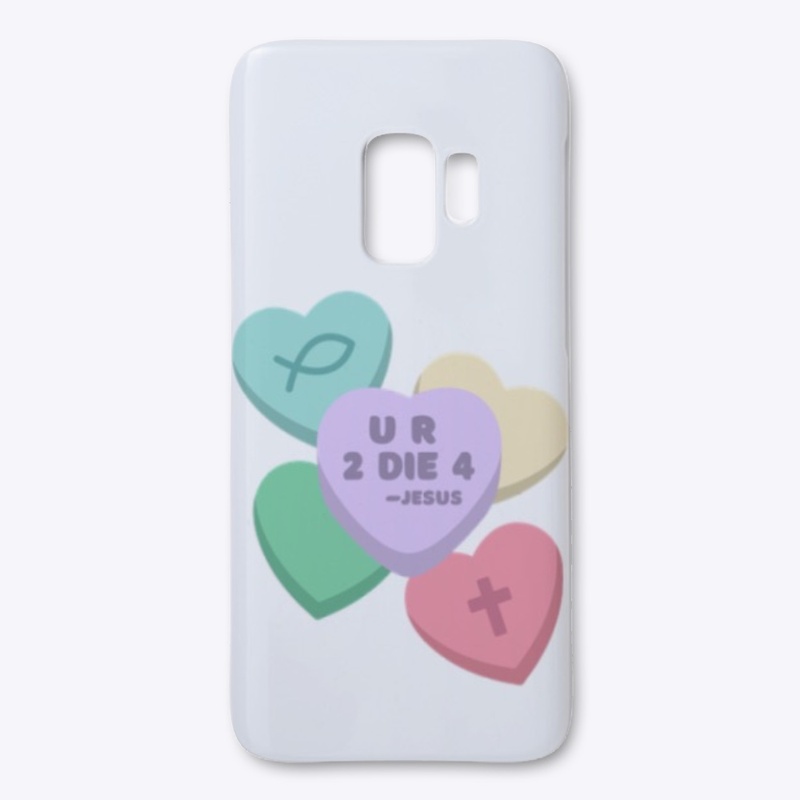 U R 2 DIE 4 Jesus Candy Hearts