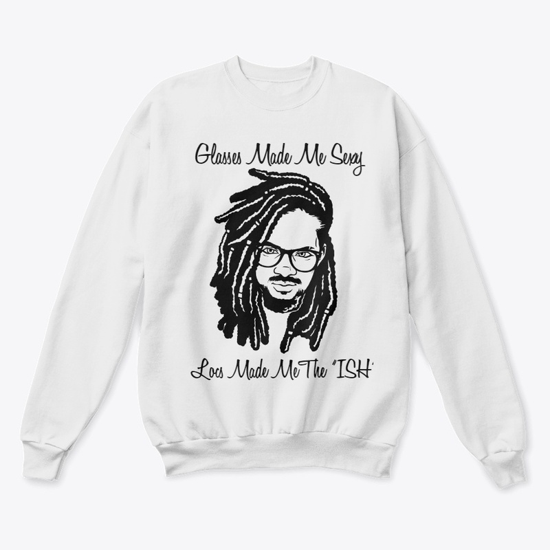 Locs Made Me The "ISH" (Male)