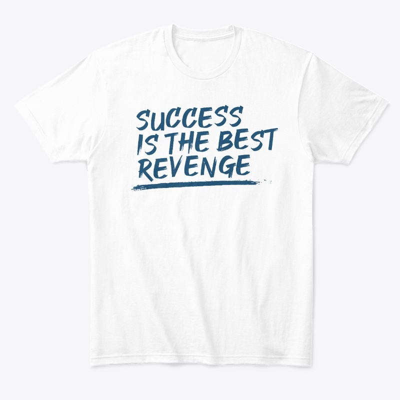 Success Is the Best Revenge
