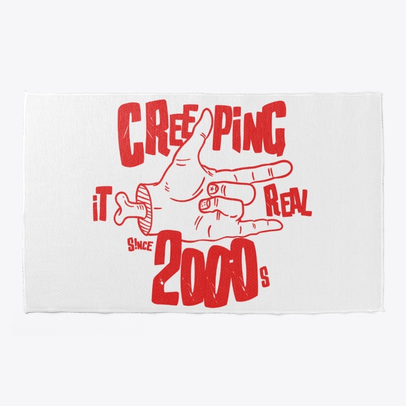 Creeping It Real Since the 2000s