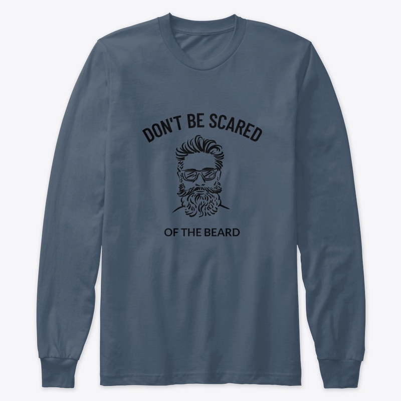 Don't Be Scared Of The Beard - Black