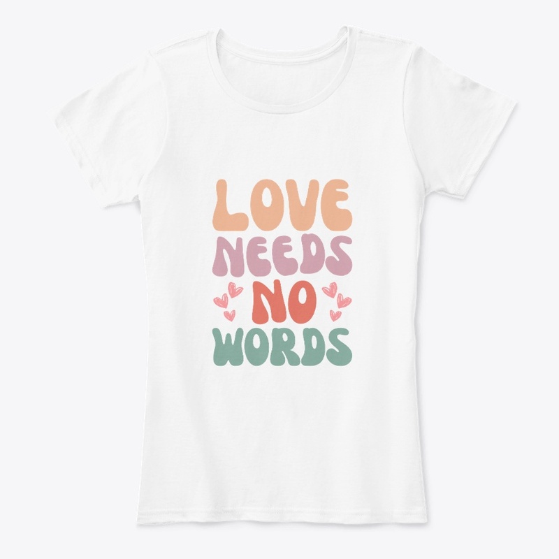 Love needs no words design concept