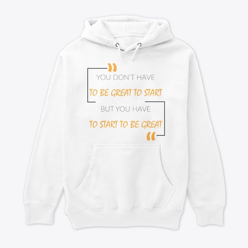 You Don't Have To Be Great To Start
