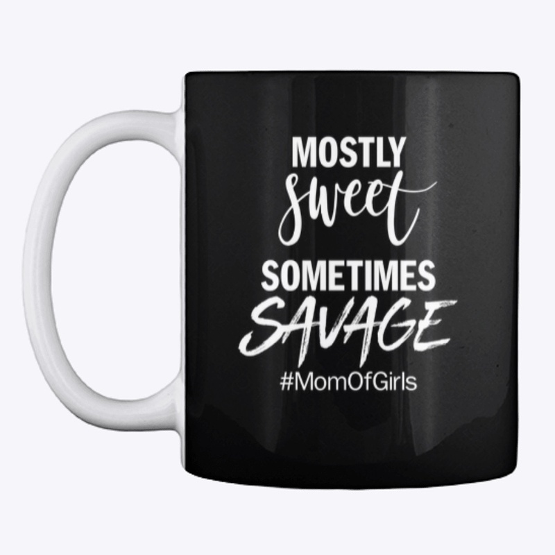 #MostlySweetSometimesSavage
