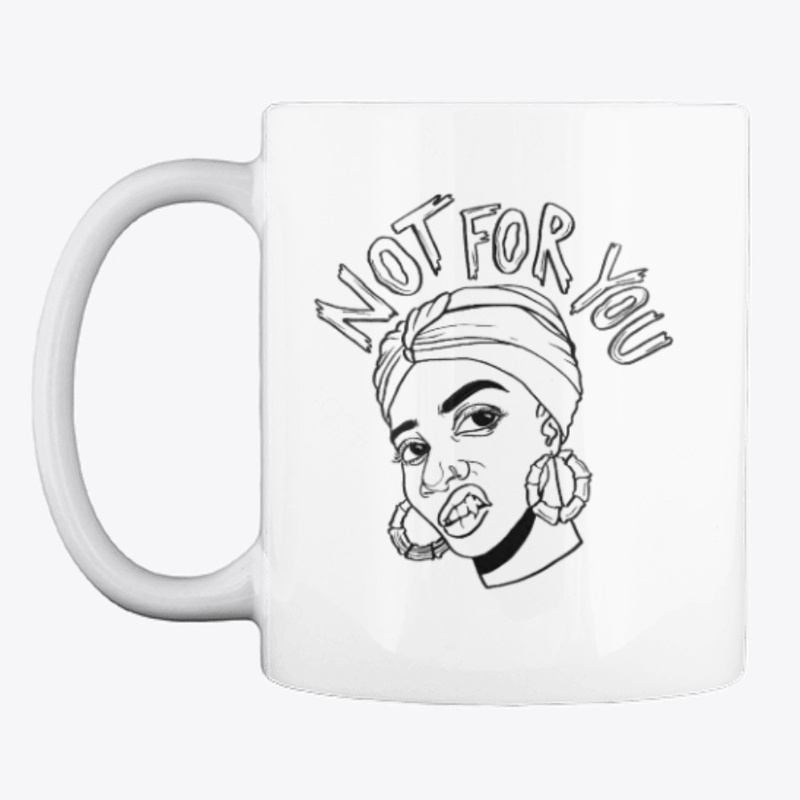 Not for You