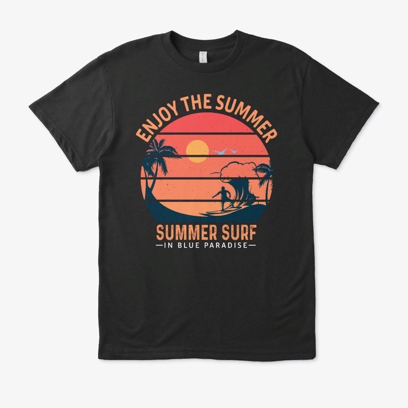 Enjoy the summer. Summer surf
