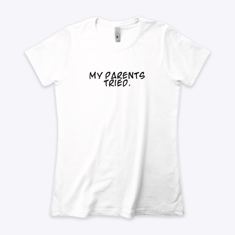 My Parents Tried
