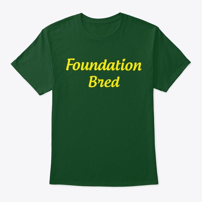 Foundation Bred