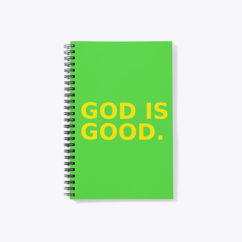 God Is Good.