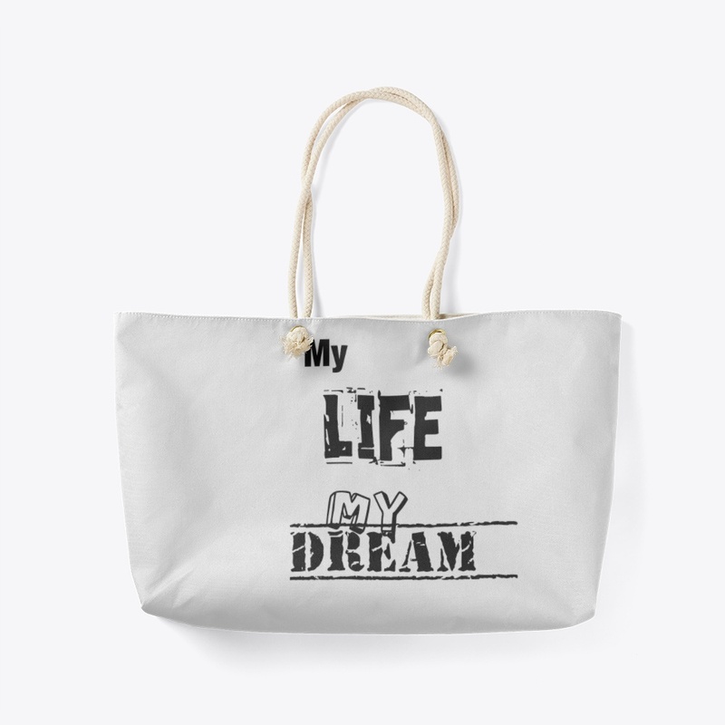 My Life My Dream T shirt 