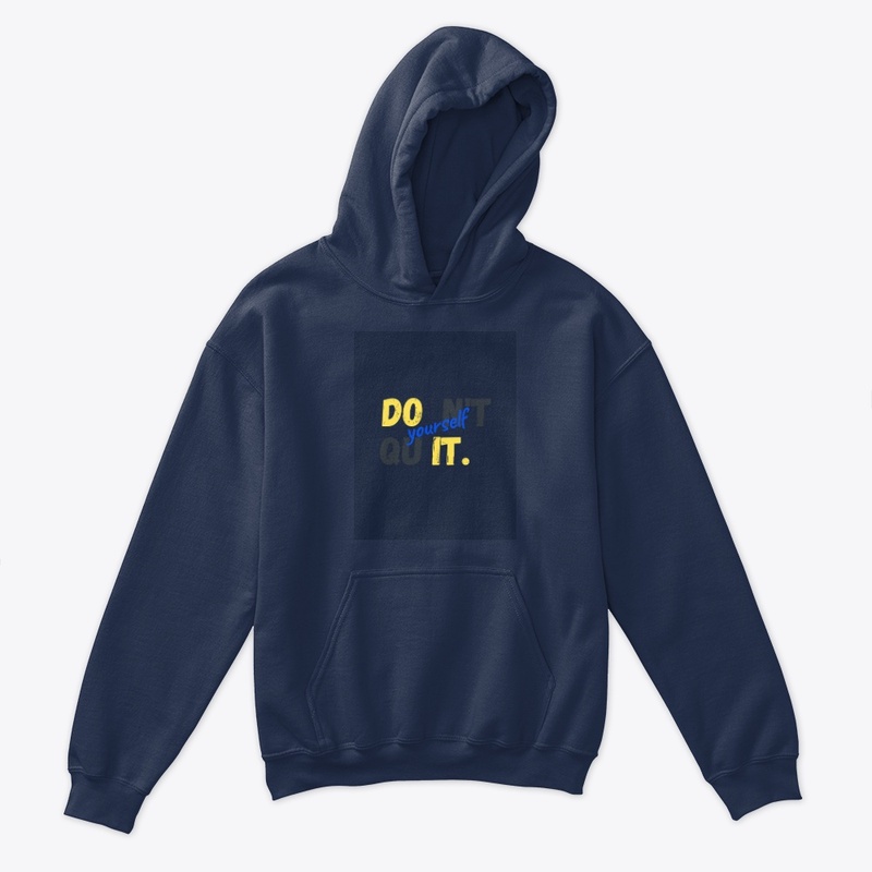 DONT QUIT YOUR SELF