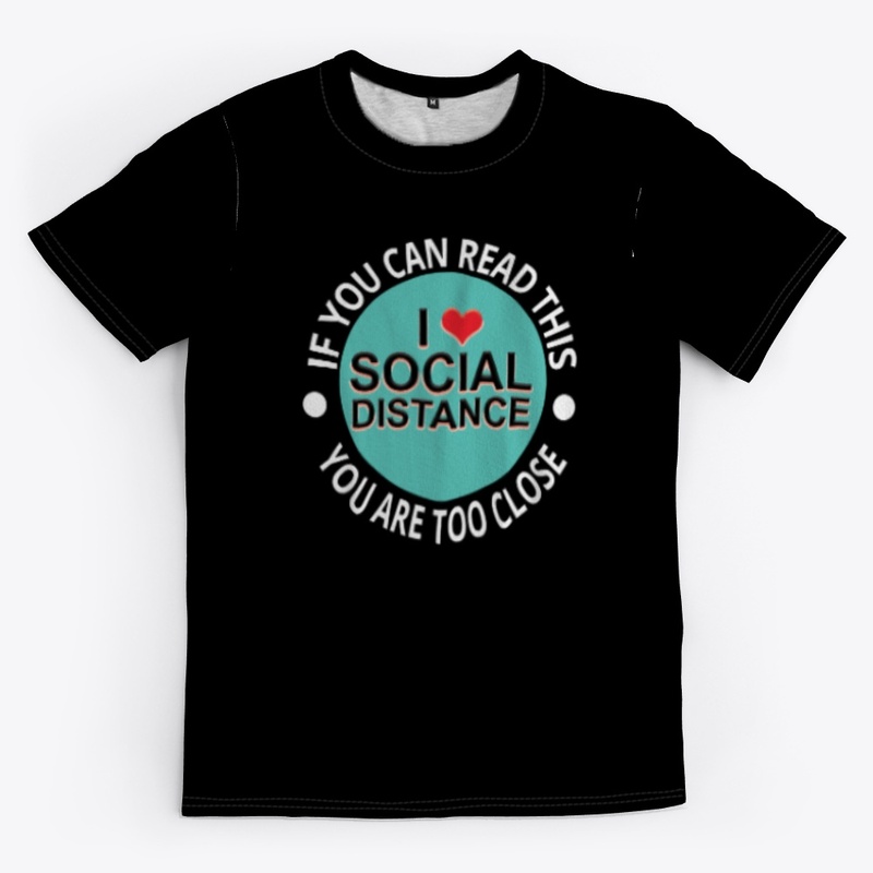 I Love Social Distance T shirt