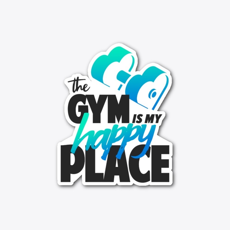 The Gym is My Happy Place (Blue/Green)
