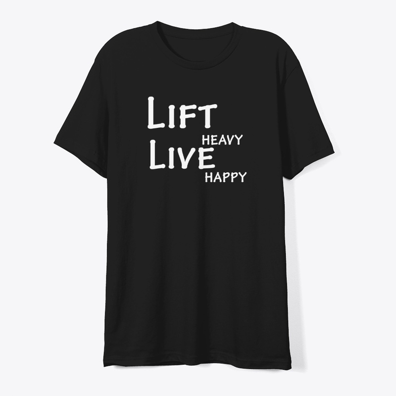 Lift Heavy, Live Happy