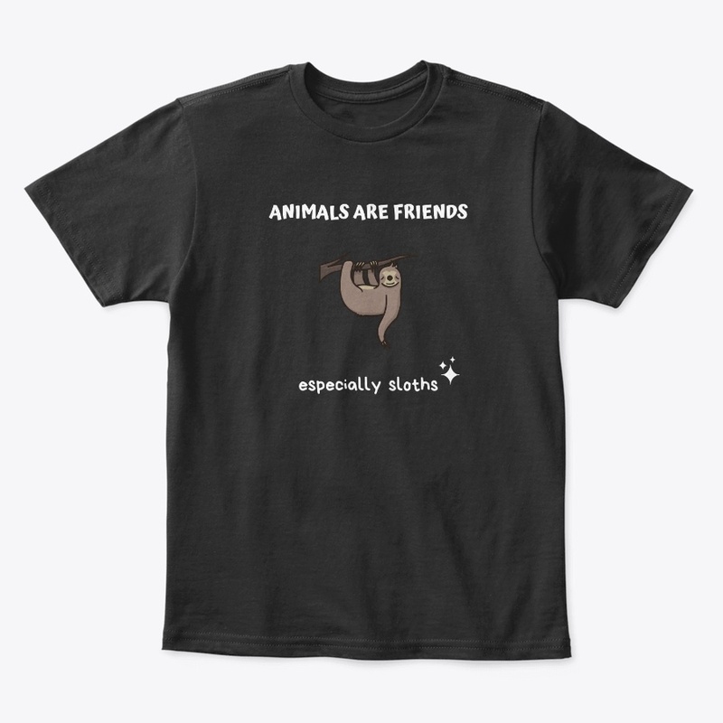 SLOTHS ARE FRIENDS