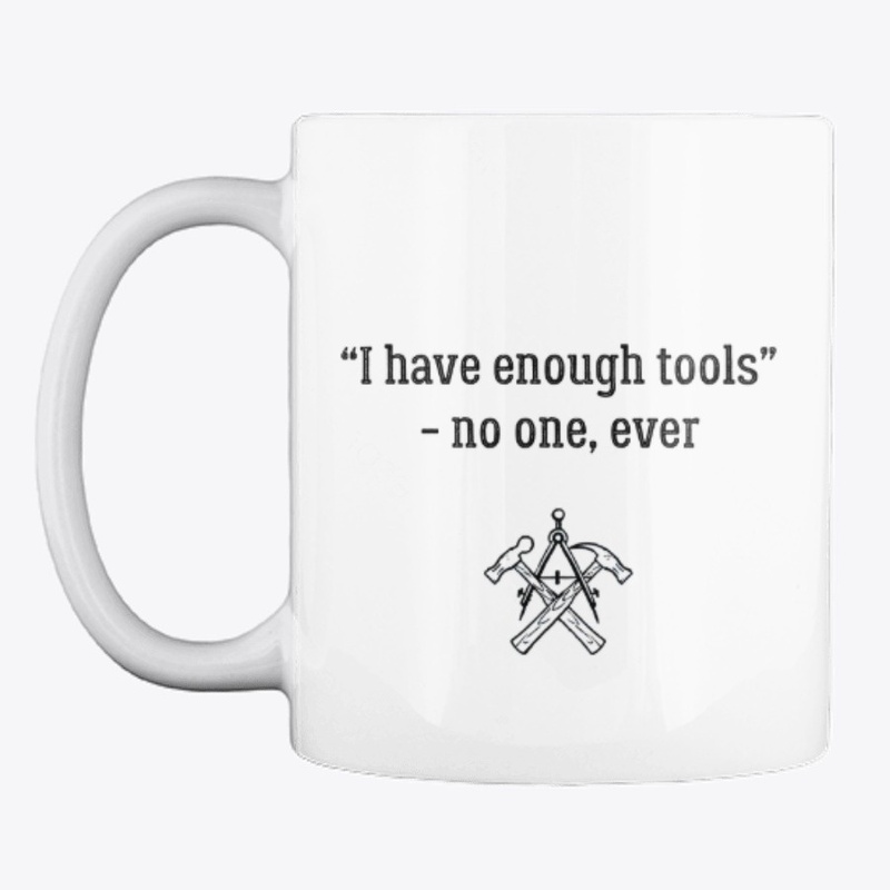 "I have enough tools" - said no one ever
