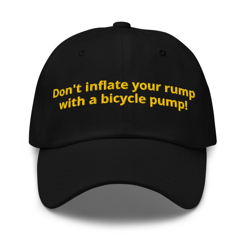 Don't inflate your rump