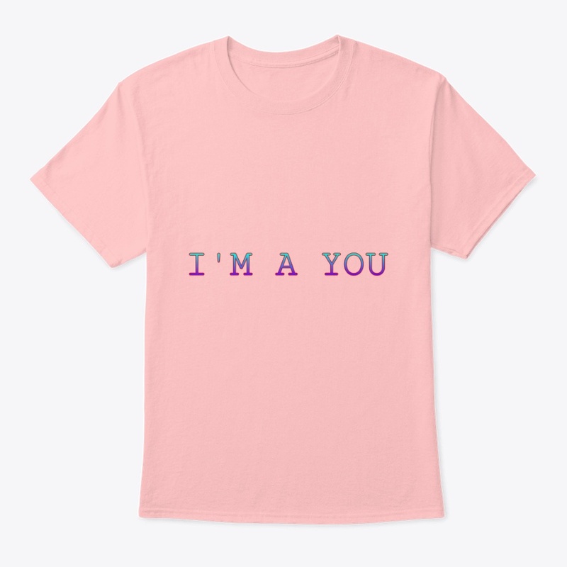 "I'M A YOU"
