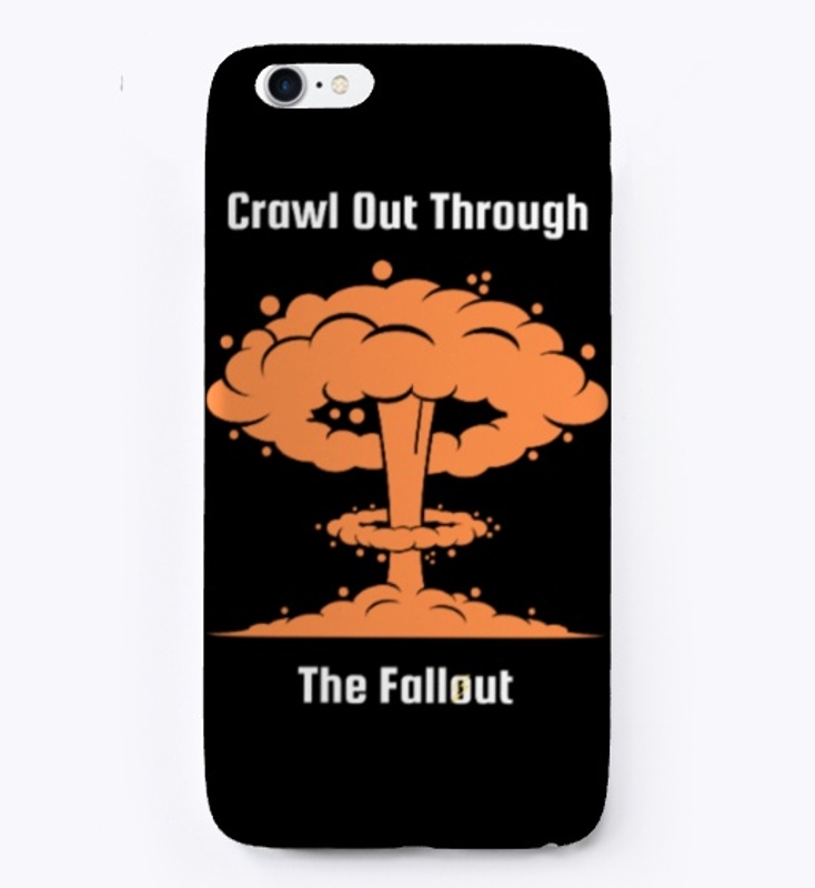 Crawl Out Through the Fallout