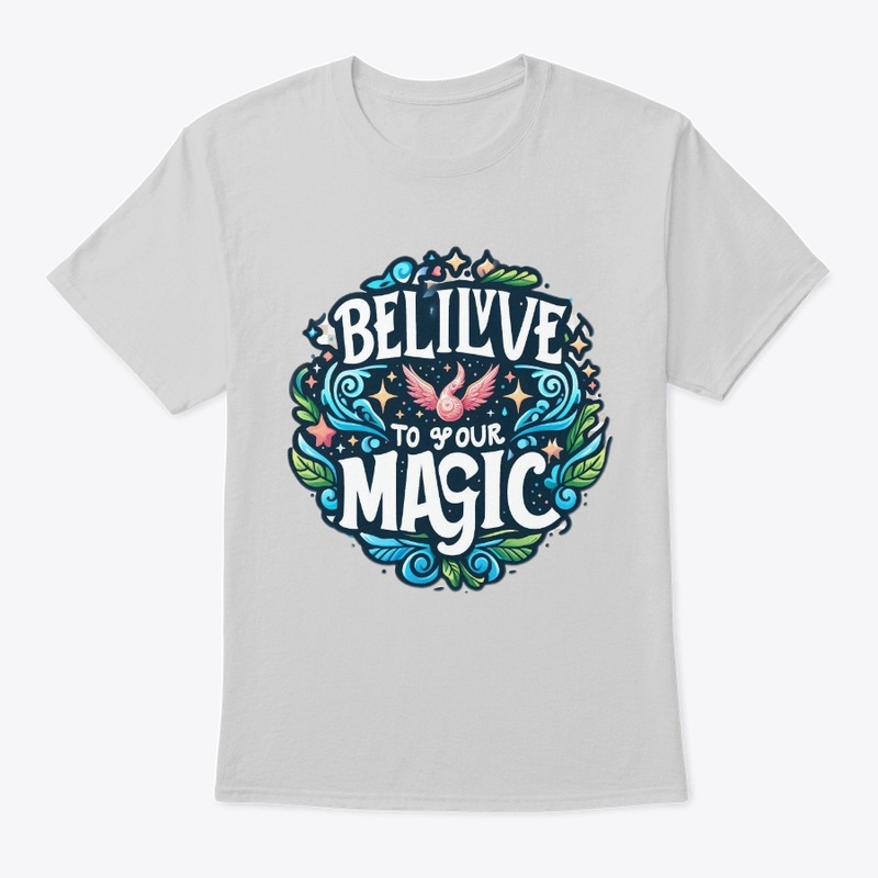 Believe in Your Magic Tee