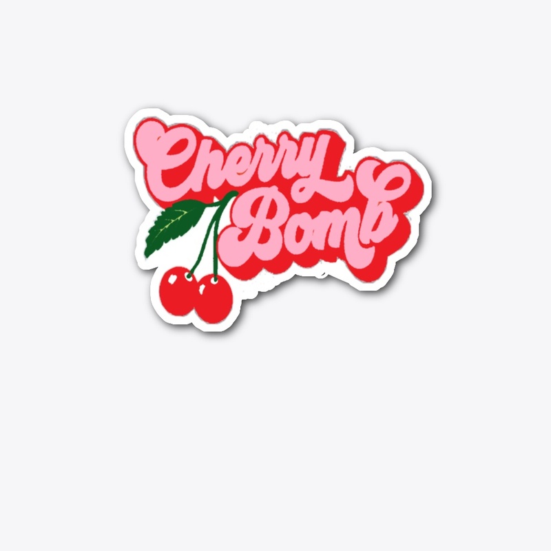 CHERRY BOMB!