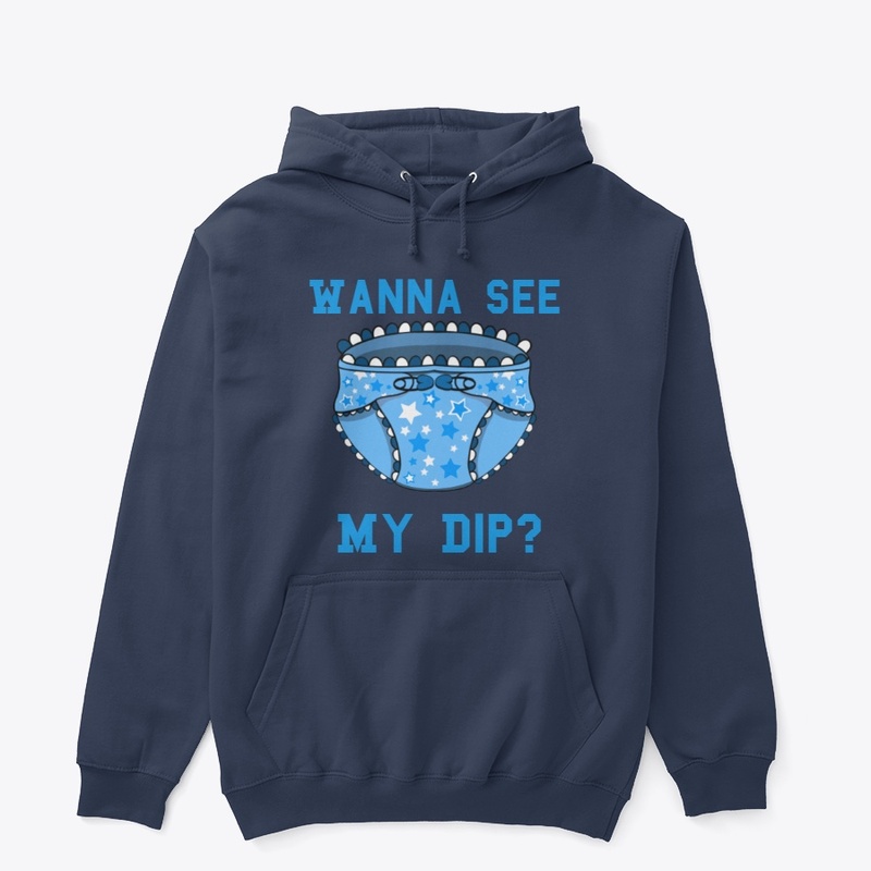 Wanna See my Dip?
