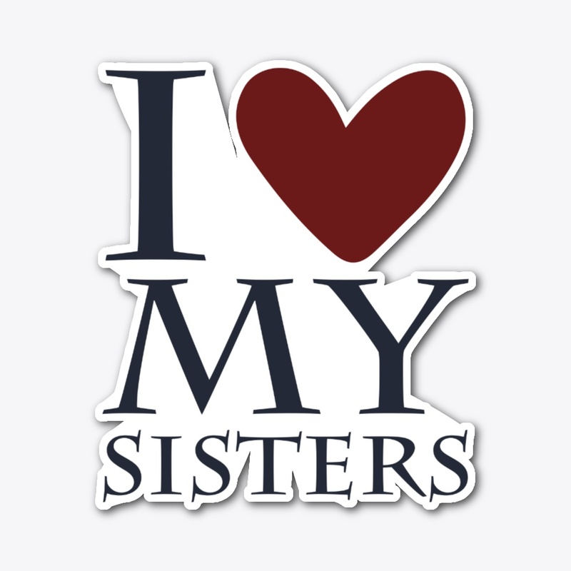 I love my sisters by Trinity