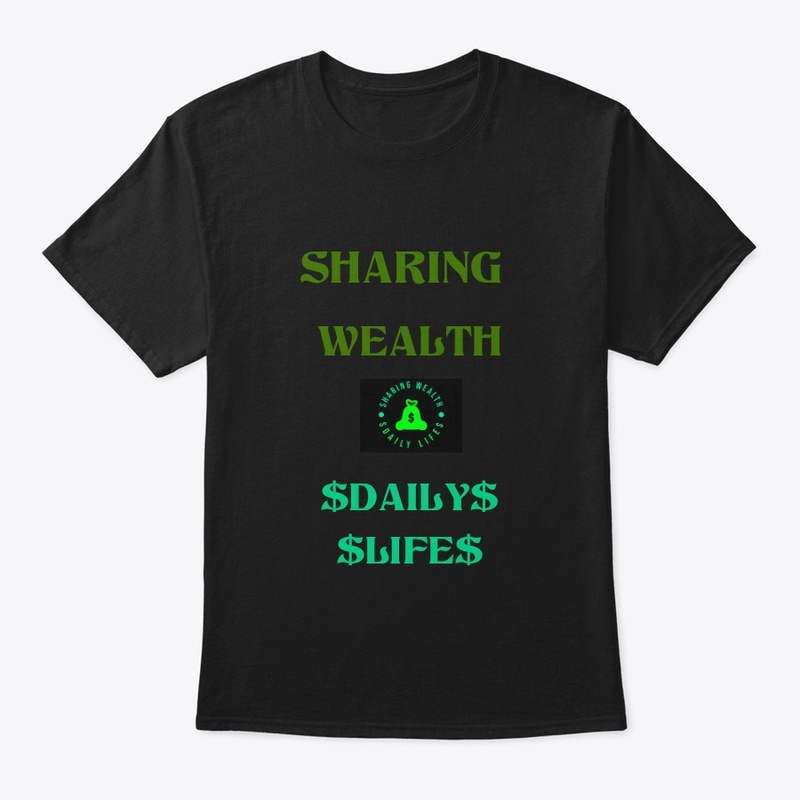 Sharing Wealth/$Daily Life$ T-Shirt