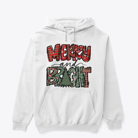 Merry And Bright Sweatshirt Christmas White T-Shirt Front