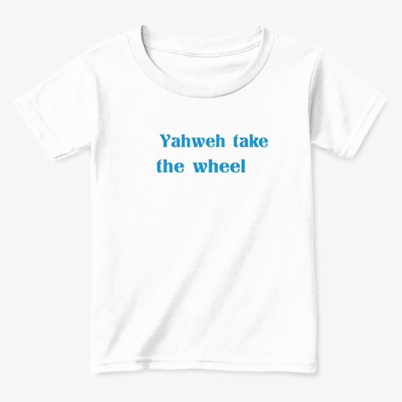 Yahweh take the wheel design
