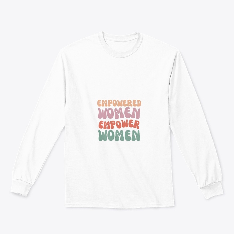 "Empowered Women Empower Women"