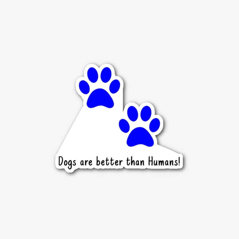 Dogs are better than Humans