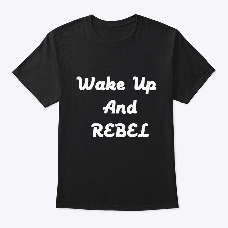 Wake Up And Rebel