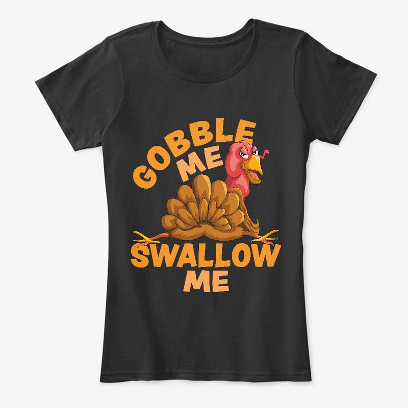 Gobble Me Swallow Me Thanksgiving Turkey
