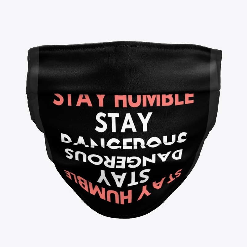 STAY DANGEROUS