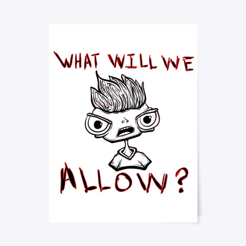 What Will We Allow