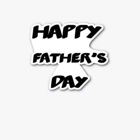 Happy Father's Day Standard T-Shirt Front