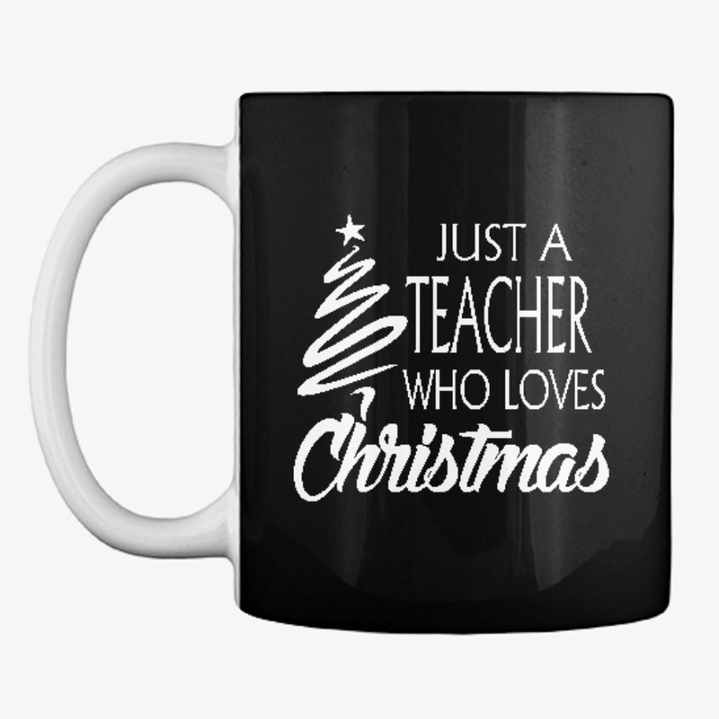Just a Teacher Who Loves Christmas