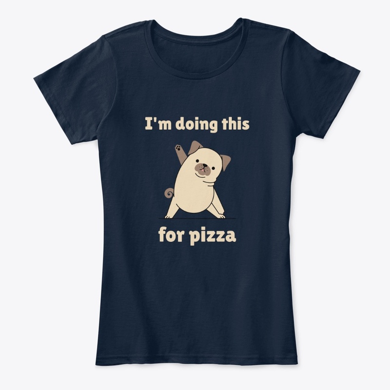 I'm doing this for pizza Pug T-shirt